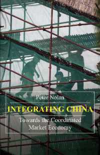Integrating China : Towards the Coordinated Market Economy (China in the 21st Century)