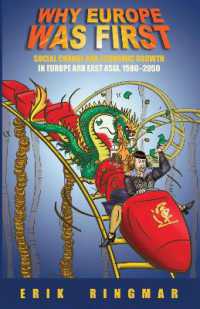 Why Europe Was First : Social Change and Economic Growth in Europe and East Asia 1500-2050 (Anthem Studies in European Ideas and Identities)