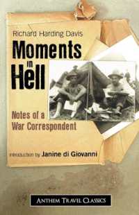Moments in Hell : Notes of a War Correspondent (Anthem Travel Classics)