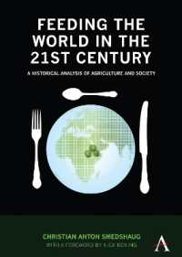 Feeding the World in the 21st Century : A Historical Analysis of Agriculture and Society (Anthem Other Canon Economics)