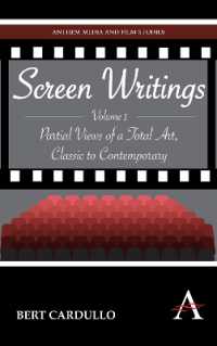 Screen Writings : Partial Views of a Total Art, Classic to Contemporary (Anthem Film and Culture)
