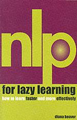 Nlp for Lazy Learning: How to Learn Faster and More Effectively