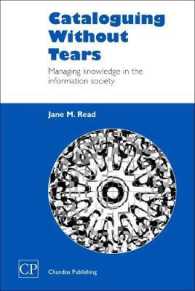 Cataloguing without Tears : Managing Knowledge in the Information Society (Chandos Information Professional Series)