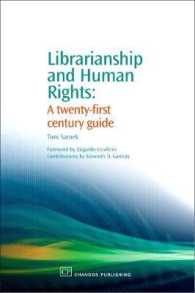 図書館と人権：２１世紀ガイド<br>Librarianship and Human Rights : A Twenty-First Century Guide (Chandos Information Professional Series)