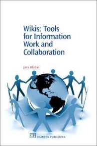 ウィキ：情報サービス・協同作業ツールとして<br>Wikis : Tools for information Work and Collaboration (Chandos Information Professional Series)
