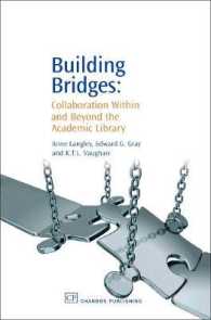 学術図書館同士の協同作業<br>Building Bridges : Collaboration within and Beyond the Academic Library (Chandos Information Professional Series)