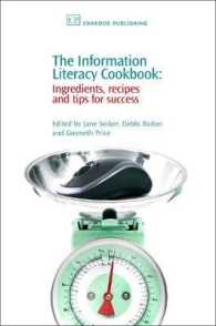 成功する情報リテラシーのレシピ<br>The Information Literacy Cookbook : Ingredients, Recipes and Tips for Success (Chandos Information Professional Series)