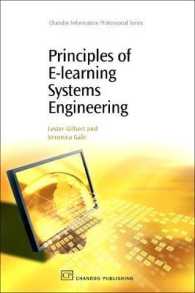 ｅラーニング・システム・エンジニアリングの原理<br>Principles of E-Learning Systems Engineering (Chandos Information Professional Series)