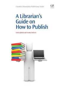 A Librarian's Guide on How to Publish (Chandos Information Professional Series)