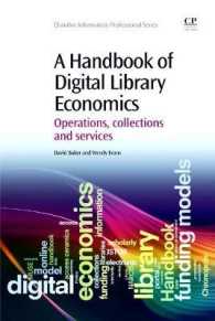 電子図書館の経済学ハンドブック<br>Handbook of Digital Library Economics : Operations, Collections and Services (Chandos Information Professional Series) -- Paperback / softback
