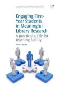 大学一年生のための図書館調査と学科教育の有機的連携<br>Engaging First-Year Students in Meaningful Library Research : A Practical Guide for Teaching Faculty (Chandos Information Professional)