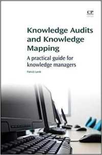 知識監査と知識マッピング<br>Knowledge Audits and Knowledge Mapping : A Practical Guide for Knowledge Managers