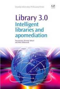 図書館3.0<br>Library 3.0 : Intelligent Libraries and Apomediation (Chandos Information Professional Series)