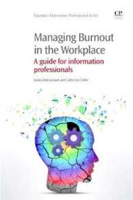 Managing Burnout in the Workplace : A Guide for Information Professionals (Chandos Information Professional Series)