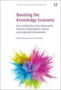 Boosting the Knowledge Economy : Key Contributions from Information Services in Educational, Cultural and Corporate Environments (Chandos Information Professional Series)
