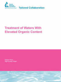 Treatment of Waters with Elevated Organic Content : Awwarf Report 91161 (Water Research Foundation Report) （1ST）