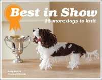 Best in Show: 25 more dogs to knit (Best in Show) -- Hardback