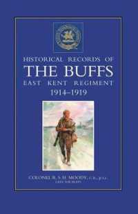 Historical Records of the Buffs (East Kent Regiment) 3rd Foot 1914-1919 （New ed of 1922）