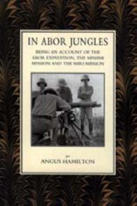 In Abor Jungles : Being Account of the Abor Expedition, the Mishmi Mission and the Miri Mission