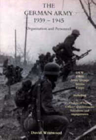 German Army 1939-1945 : Organisation and Personnel