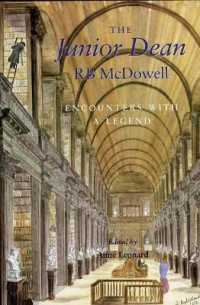 The Junior Dean: R. B. McDowell : Encounters with a Legend
