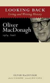 Looking Back: Living and Writing History : Oliver MacDonagh, 1924-2002