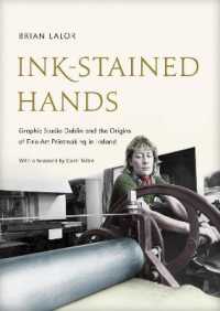 Ink-Stained Hands : Graphic Studio Dublin and the Origins of Fine Art Printmaking in Ireland