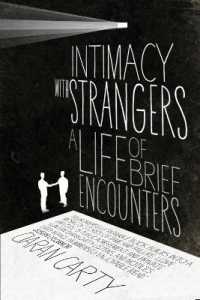 Intimacy with Strangers : A Life of Brief Encounters