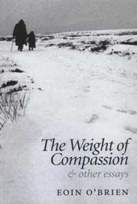 The Weight of Compassion : Essays on Literature and Medicine