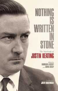 Nothing Is Written in Stone : The Notebooks of Justin Keating 1930 - 2009
