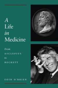 A Life in Medicine : From Asclepius to Beckett