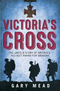 Victoria's Cross : The Untold Story of Britain's Highest Award for Bravery