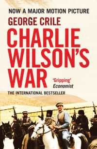 Charlie Wilson's War : The Extraordinary Story of the Covert Operation that Changed the History of Our Times