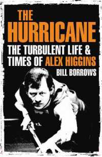 The Hurricane : The Turbulent Life and Times of Alex Higgins