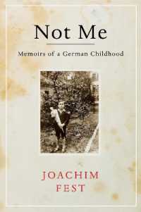 Not Me : Memoirs of a German Childhood