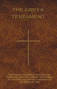 The Greek Testament : Novum Testamentum Graece