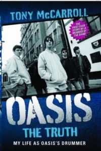 Oasis : The Truth