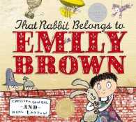 『そのウサギはエミリー・ブラウンのっ！』（原書）<br>That Rabbit Belongs to Emily Brown (Emily Brown) -- Paperback