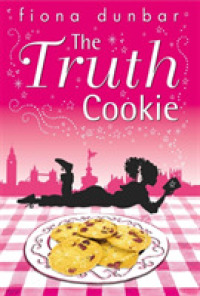『ミラクル・クッキーめしあがれ！（魔法のスイーツ大作戦1）』（原書）<br>Lulu Baker Trilogy: the Truth Cookie : Book 1 (The Lulu Baker Trilogy) -- Paperback