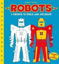 Robots to Make and Decorate : 6 Cardboard Model Robots -- Board book