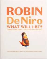 Robin De Niro : What Will I Be?: a Short Story about a Small Bird with Big Ideas