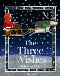 アラン・スノウ『サンタクロ－スがうまれた日』（原書）<br>The Three Wishes : A Christmas Story