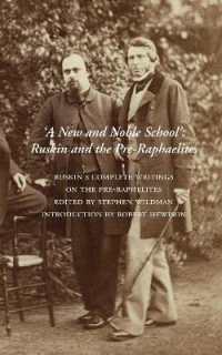 A New and Noble School : Ruskin and the Pre-Raphaelites