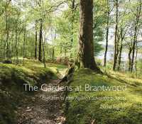 The Gardens at Brantwood : Evolution of John Ruskin's Lakeland Paradise