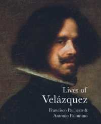Lives of Velázquez (Lives of the Artists) （2ND）