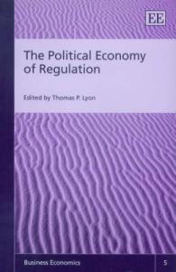 規制<br>The Political Economy of Regulation (Business Economics series)