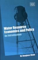 水資源の経済学と政策：入門<br>Water Resource Economics and Policy : An Introduction -- Hardback