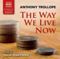 The Way We Live Now (29-Volume Set) (Naxos Complete Classics) （Unabridged）