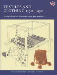 中世の織物と衣服<br>Textiles and Clothing, c.1150-1450 (Medieval Finds from Excavations in London)