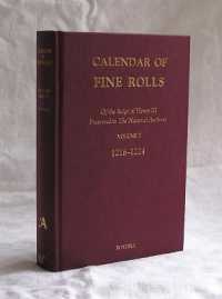 ヘンリー三世時代（1216-48年）の寄進記録状Ⅰ：1216-24年<br>Calendar of the Fine Rolls of the Reign of Henry III [1216-1248]. I: 1216-1224